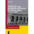 thumbnail image 1 of Rethinking the Cold War Voice of the Silenced Peoples in the Global Cold War: The Assembly of Captive European Nations, 1954-1972, Book 8, (Hardcover), 1 of 1