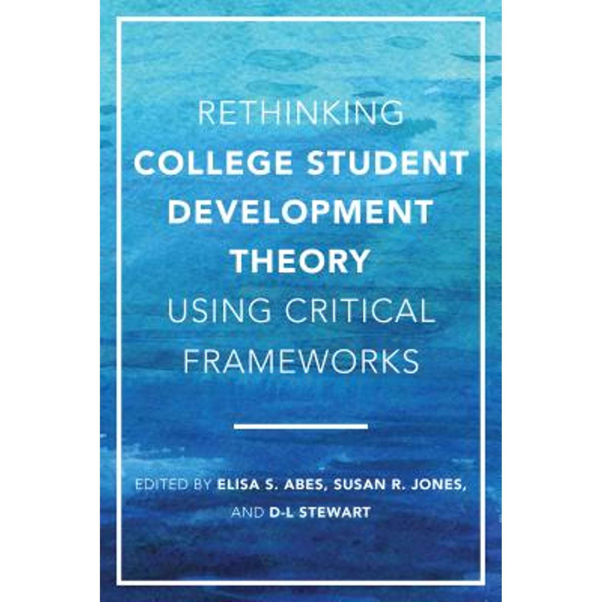 Pre-Owned Rethinking College Student Development Theory Using Critical ...