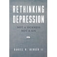 thumbnail image 1 of Rethinking Depression: Not a Sickness Not a Sin (Paperback) by Daniel R Berger II, 1 of 1