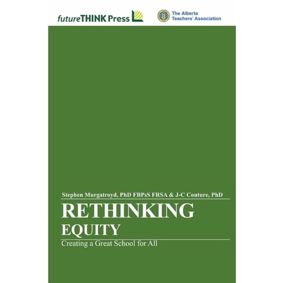 Rethinking Equity - Creating a Great School for All, (Paperback)