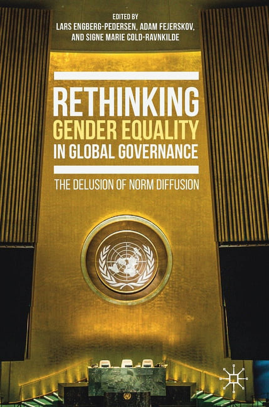 Rethinking Gender Equality in Global Governance: The Delusion of Norm ...