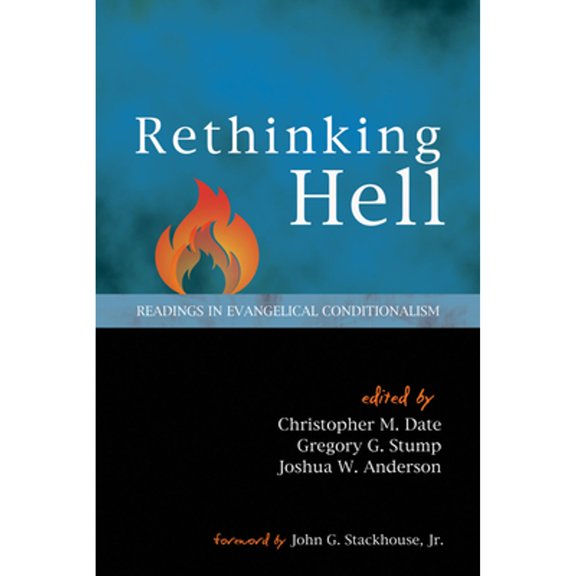 Pre-Owned Rethinking Hell: Readings in Evangelical Conditionalism, 9781625645982, 1625645988, Paperback, Illustrated edition