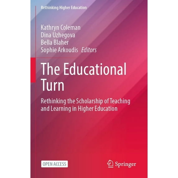 Rethinking Higher Education: The Educational Turn (Paperback)