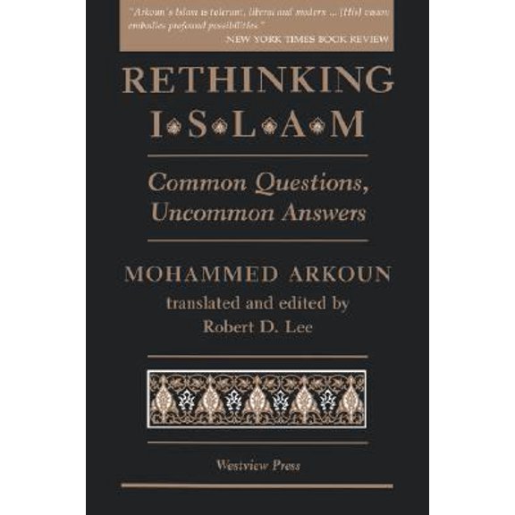 Pre-Owned Rethinking Islam: Common Questions, Uncommon Answers (Paperback) 0813322944 9780813322940