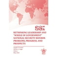 thumbnail image 1 of Rethinking Leadership and "Whole of Government" National Security Reform: Problems, Progress, and Prospect (Paperback), 1 of 1