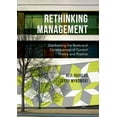 thumbnail image 1 of Rethinking Management: Confronting the Roots and Consequences of Current Theory and Practice, (Paperback), 1 of 1