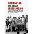 thumbnail image 1 of Rethinking Mexican Indigenismo: The INI's Coordinating Center in Highland Chiapas and the Fate of a Utopian Project, (Paperback), 1 of 1