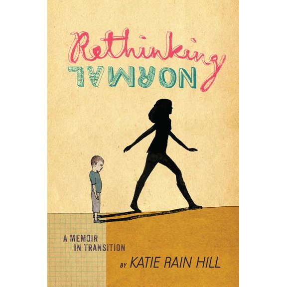 Rethinking Normal: A Memoir in Transition, (Hardcover)