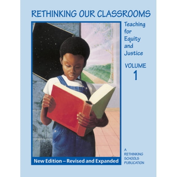 Pre-Owned Rethinking Our Classrooms: Teaching for Equity and Justice Volume 1 (Paperback) 0942961358 9780942961355