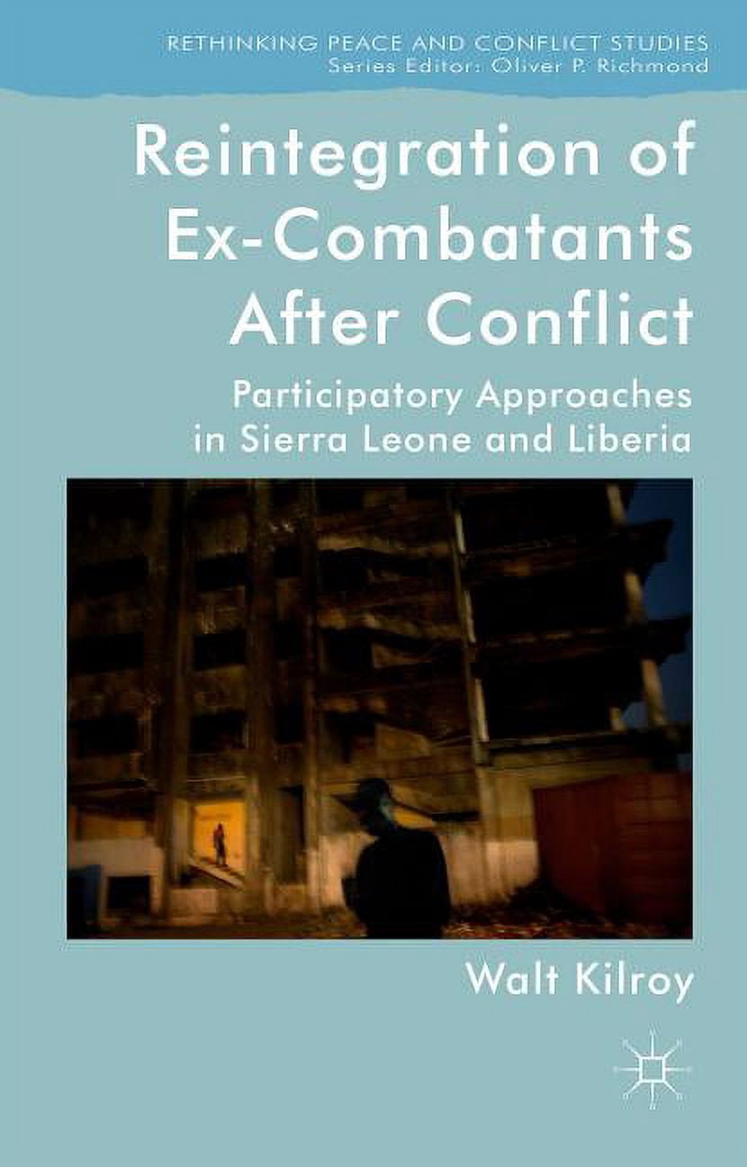 Rethinking Peace and Conflict Studies Reintegration of Ex-Combatants ...