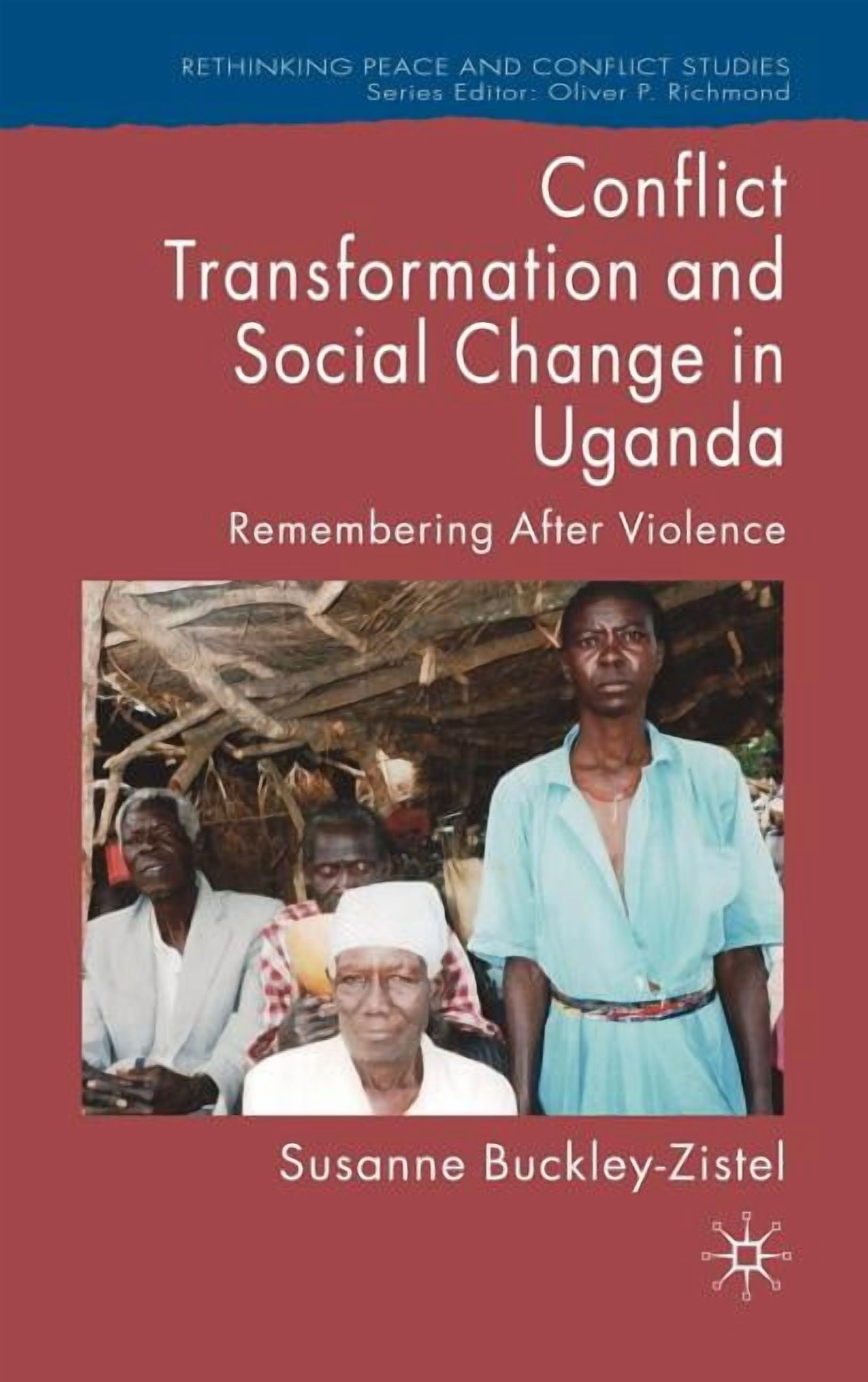 Rethinking Peace and Conflict Studies Conflict Transformation and ...