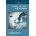 thumbnail image 1 of Rethinking Peace and Conflict Studies Managing Crises, Making Peace: Towards a Strategic EU Vision for Security and Defense, (Hardcover), 1 of 1