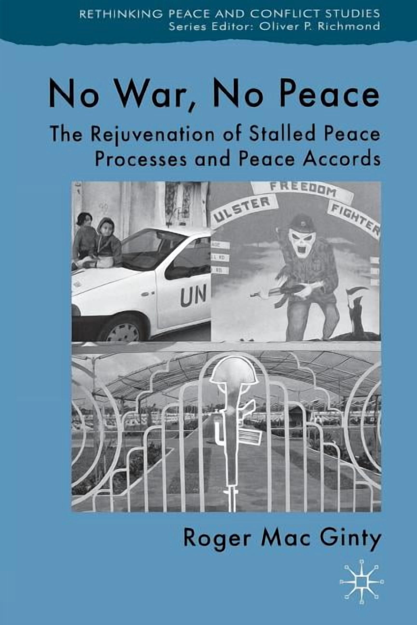 Rethinking Peace and Conflict Studies No War, No Peace: The ...