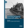 thumbnail image 1 of Rethinking Peripheral Modernisms, (Hardcover), 1 of 1