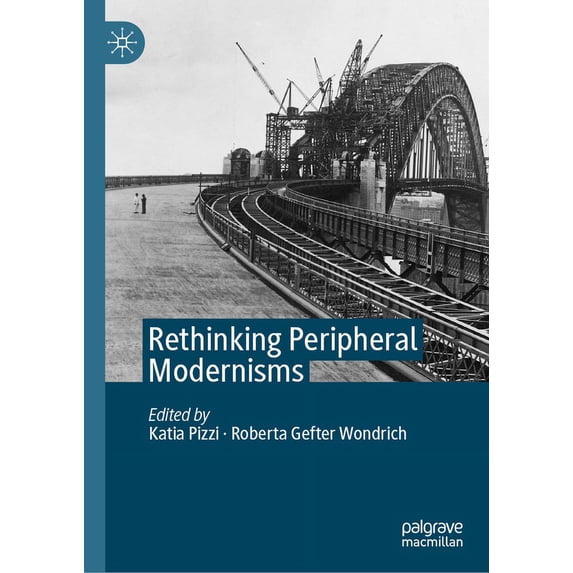 Rethinking Peripheral Modernisms, (Hardcover)