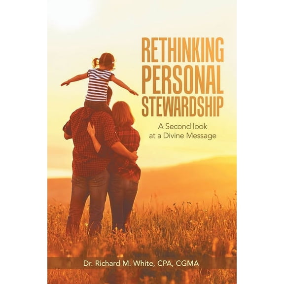 Rethinking Personal Stewardship: A Second Look at a Divine Message (Paperback)