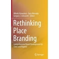 thumbnail image 1 of Rethinking Place Branding: Comprehensive Brand Development for Cities and Regions, (Hardcover), 1 of 1