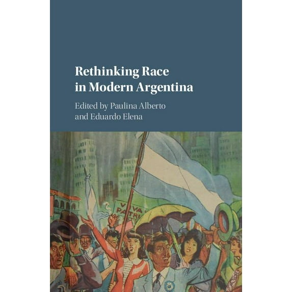 Rethinking Race in Modern Argentina, (Hardcover)