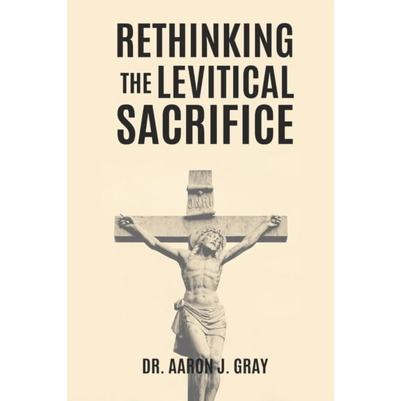 Rethinking: Rethinking The Levitical Sacrifices (Paperback)