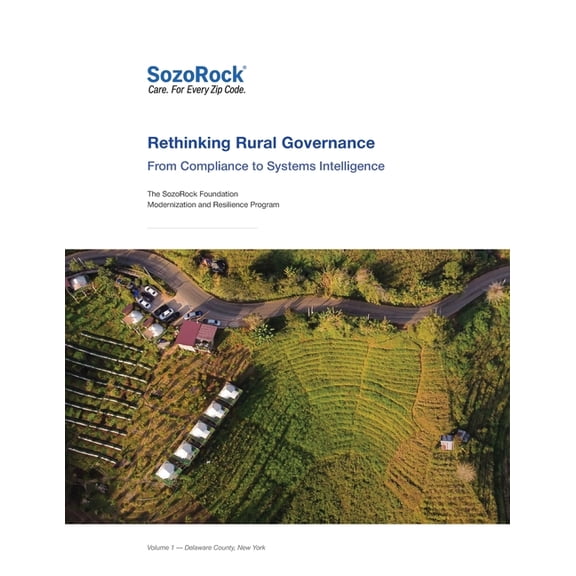 Rethinking Rural Governance Rethinking Rural Governance: Delaware County, NY - From Compliance to Systems Intelligence, Book 1, (Paperback)