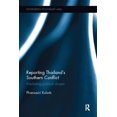 thumbnail image 1 of Rethinking Southeast Asia Reporting Thailand's Southern Conflict: Mediating Political Dissent, (Paperback), 1 of 1