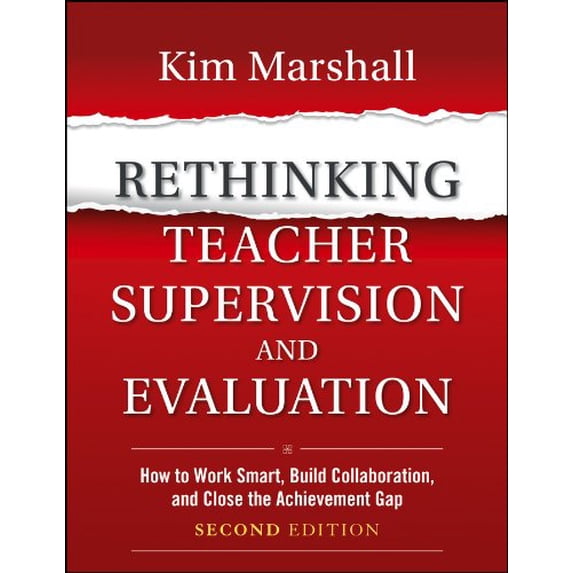 Pre-Owned Rethinking Teacher Supervision and Evaluation: How to Work Smart, Build Collaboration, and Close the Achievement Gap (Paperback)