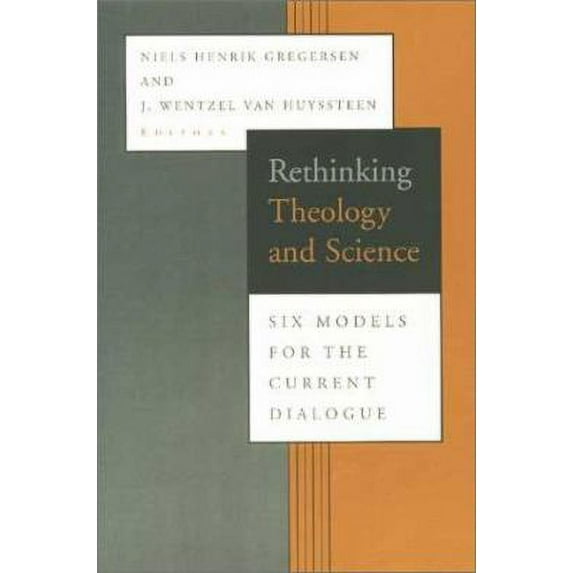 Pre-Owned Rethinking Theology and Science: Six Models for the Current Dialogue (Paperback) 0802844642 9780802844644