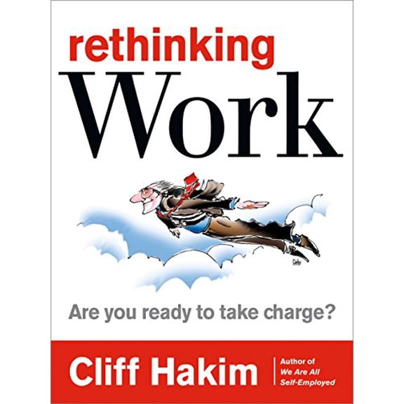 Pre-Owned Rethinking Work: Are You Ready to Take Charge? (Paperback) 0891062300 9780891062301