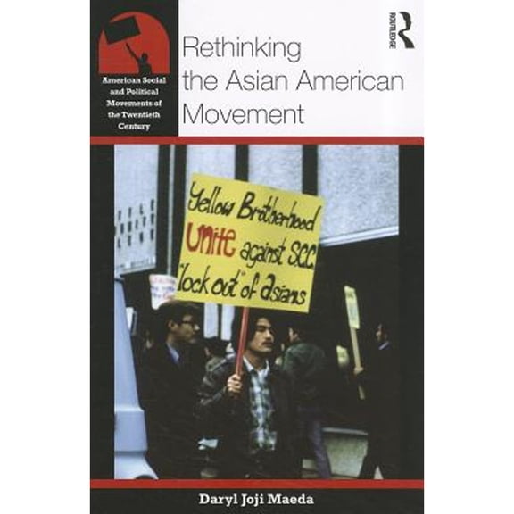 Pre-Owned Rethinking the Asian American Movement (Paperback) 041580082X 9780415800822