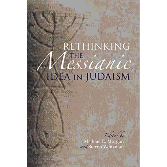 Pre-Owned Rethinking the Messianic Idea in Judaism