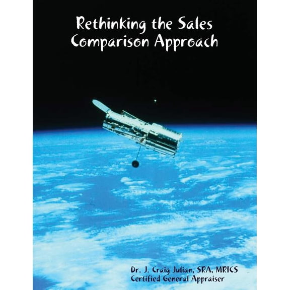 Rethinking the Sales Comparison Approach (Paperback)