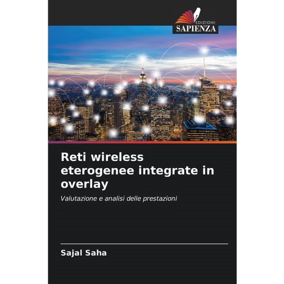 Reti wireless eterogenee integrate in overlay, (Paperback)