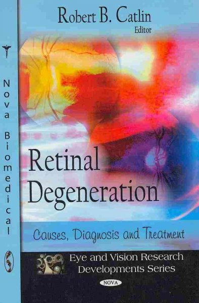 Retinal Degeneration : Causes, Diagnosis, and Treatment - Walmart.com