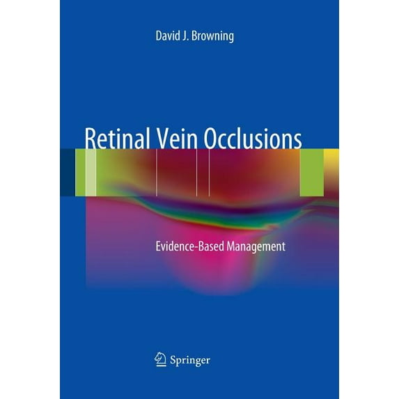 Retinal Vein Occlusions: Evidence-Based Management, (Paperback)