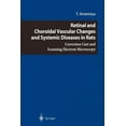thumbnail image 1 of Retinal and Choroidal Vascular Changes and Systemic Diseases in Rats: Corrosion Cast and Scanning Electron Microscopy, (Paperback), 1 of 1