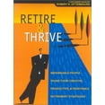 thumbnail image 1 of Pre-Owned Retire & Thrive: Remarkable People, Age 50 Plus, Share Their Creative, Productive & Profitable Retirement Strategies (Paperback) 0938721372 9780938721376, 1 of 1