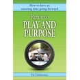 thumbnail image 1 of Retire-To: Retire to Play and Purpose: How to Have an Amazing Time Going Forward (Paperback), 1 of 1