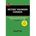 thumbnail image 1 of Retire Younger Canada: Tax Efficient Investment Strategies to Retire Earlier from Any Age, (Paperback), 1 of 1