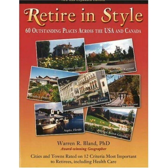 Pre-Owned Retire in Style: 60 Outstanding Places Across the USA and Canada (Paperback) 1932919198 9781932919196
