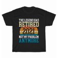 thumbnail image 1 of Retired 2021 Not My Problem Anymore Retirement Retro Funny Unique Unisex T-Shirt, up to Size 5XL, 1 of 2