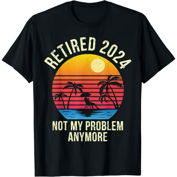 Retired 2024 Decoration Men Women Retirement T-Shirt