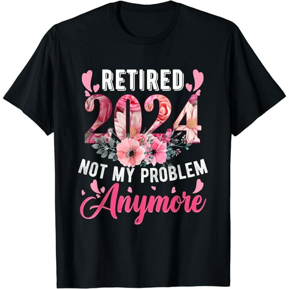 Retired 2024 Funny Retirement Gifts For Women 2023 Floral T-Shirt