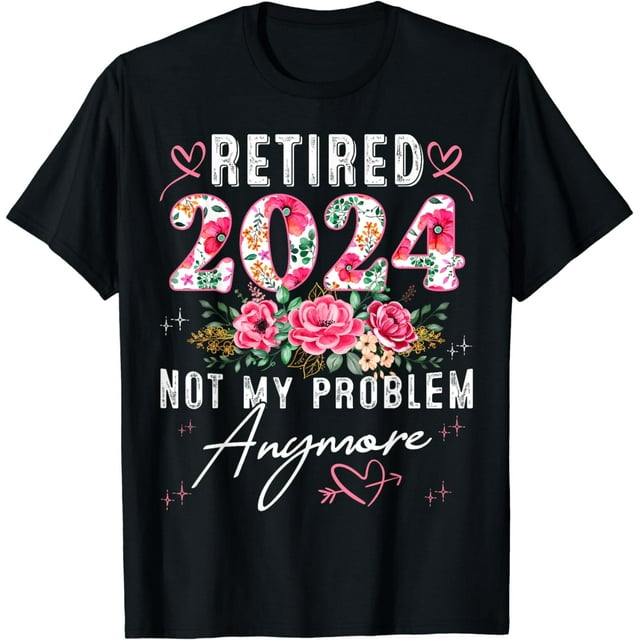Retired 2024 Funny Retirement Gifts For Women 2024 Floral TShirt