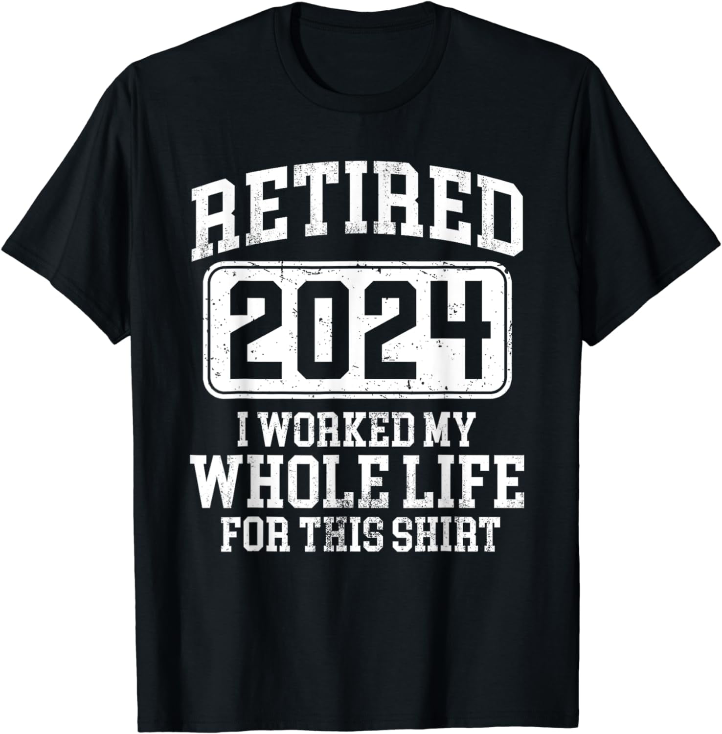 Retired 2024 Humor Retirement 2024 For Men Women T-Shirt - Walmart.com
