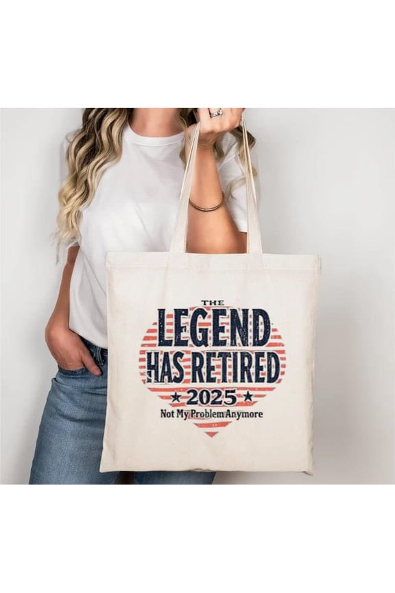 Retired 2025 Funny Retirement Future Event Sarcasm Top Tote Bag, a gift just for you