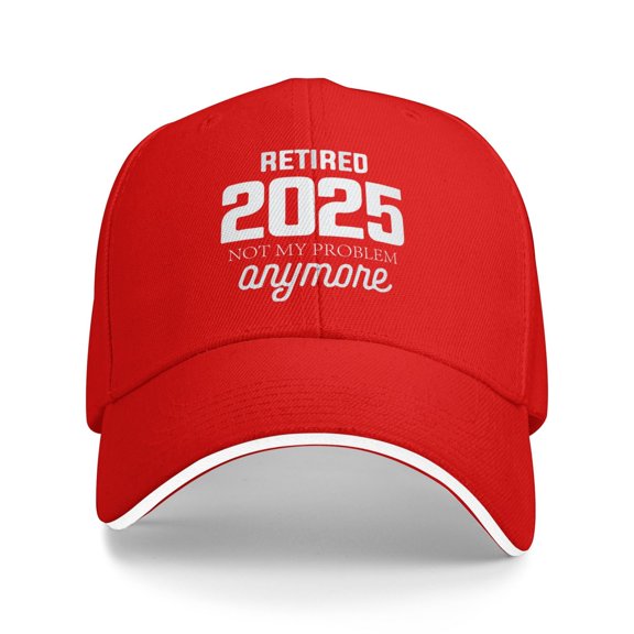 Retired 2025 Not My Problem Anymore Unisex Sandwich Cap Classic Baseball Capunisex Adjustable Casquette Dad Hat