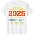 thumbnail image 1 of Retired 2025 Vintage Dad Grandpa Father's Day Retirement T-Shirt100% cotton, 1 of 4