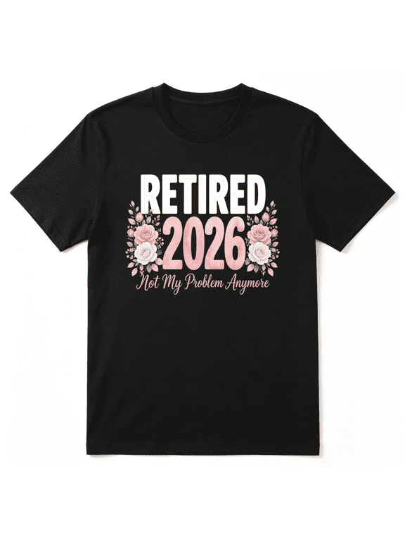 Retired 2026 Not My Problem Anymore Retro Graphic Tee for Men and Women, Retirement Gift Funny Cotton Short Sleeves T-Shirt