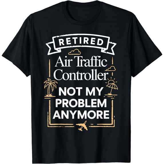 Traffic Vcontroller Retired Air Traffic Controller Retirement ATC T-Shirt - Walmart.com