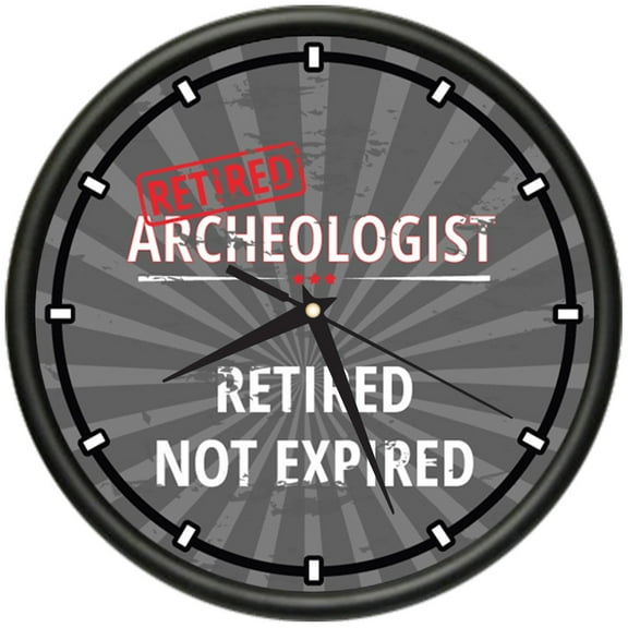 Retired Archeologist Design Wall Clock | Precision Quartz Movement | Retired Not Expired Funny Home Décor | Home, Office or Bedroom Decoration Retirement Personalized Gift